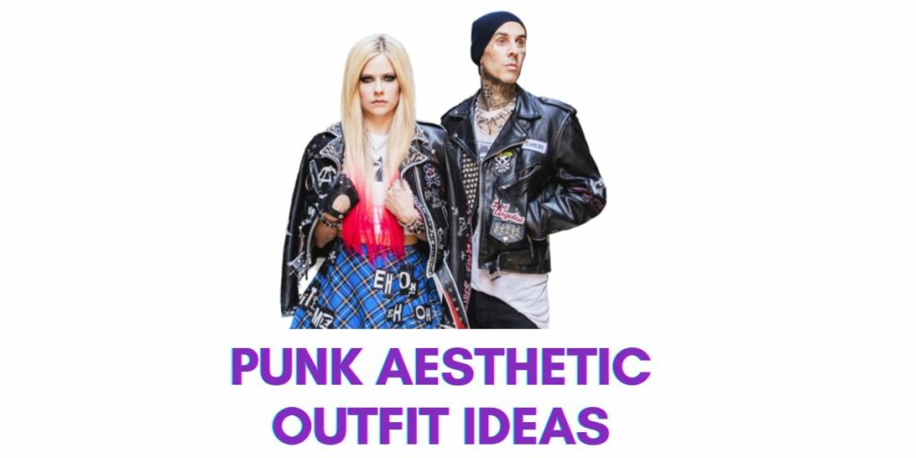 Punk Aesthetic Outfit Ideas